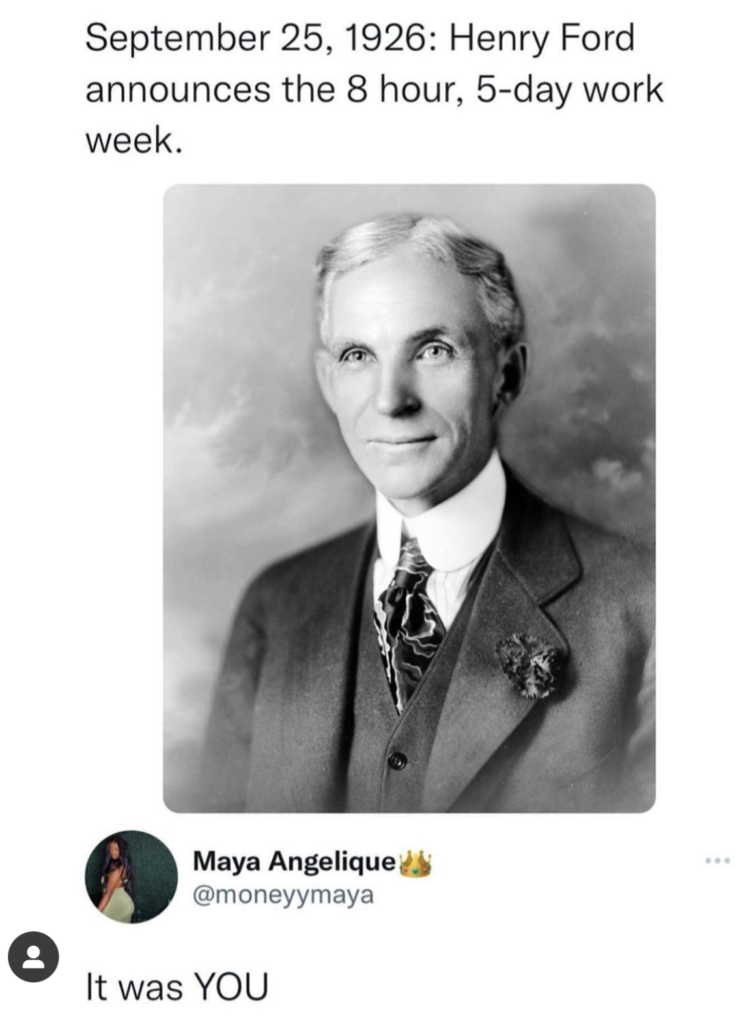 Black and white portrait of Henry Ford with the text "September 25, 1926: Henry Ford announces the 8 hours, 5-day work week. Underneath a social media comment "It was YOU"